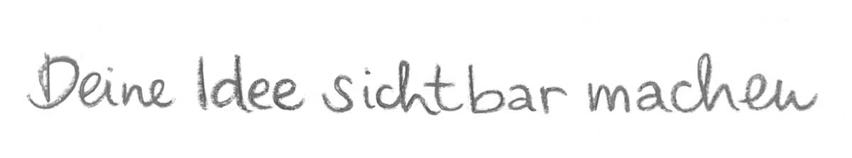 deine Idee sichtbar machen handschriftlich geschrieben für Button